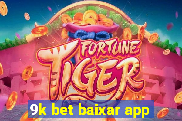 9k bet baixar app